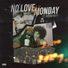 No Love Monday feat. Blockparty