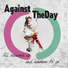 Against The Day feat. Patrick Edwards, Pierre O Dahl, Nikk Lash, Sam Nielsen