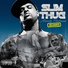 Slim Thug feat. Young Jeezy, Killa Kyleon, Slick Pulla
