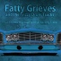 Fatty Grieves and the Frizzy Drum Tracks