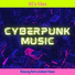 Cyberpunk Music