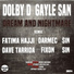 Dolby D, Gayle San
