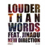 Louder Than Words feat. Jinadu