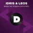 Idris & Leos