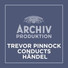 The English Concert, Simon Preston, The Choir Of Westminster Abbey, Trevor Pinnock