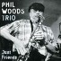 Phil Woods Trio