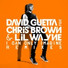 David Guetta - Chris Brown - Lil Wayne feat. Chris Brown & Lil Wayne) [Extended