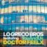 Lo Greco Bros feat. Doctor Feelx