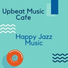 Upbeat Music Cafe