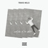 Travis Mills feat. Ty Dolla $ign, LunchMoney Lewis, K CAMP