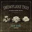 Snowflake trio