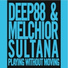 Deep88 & Melchior Sultana