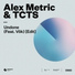 Alex Metric & TCTS feat. Vök