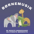 Børnemusik Elefanten, Børnesange Giraffen, Børnehits Krokodillen