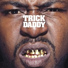 Trick Daddy feat. Baby from Cash Money, Scarface