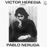 Víctor Heredia canta Pablo Neruda, 1974
