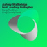 Ashley Wallbridge feat. Audrey Gallagher