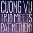 Cuong Vu / Pat Metheny