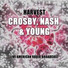 Crosby, Nash & Young