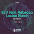 Elv feat. Rebecca Louise Burch feat. Rebecca Louise Burch